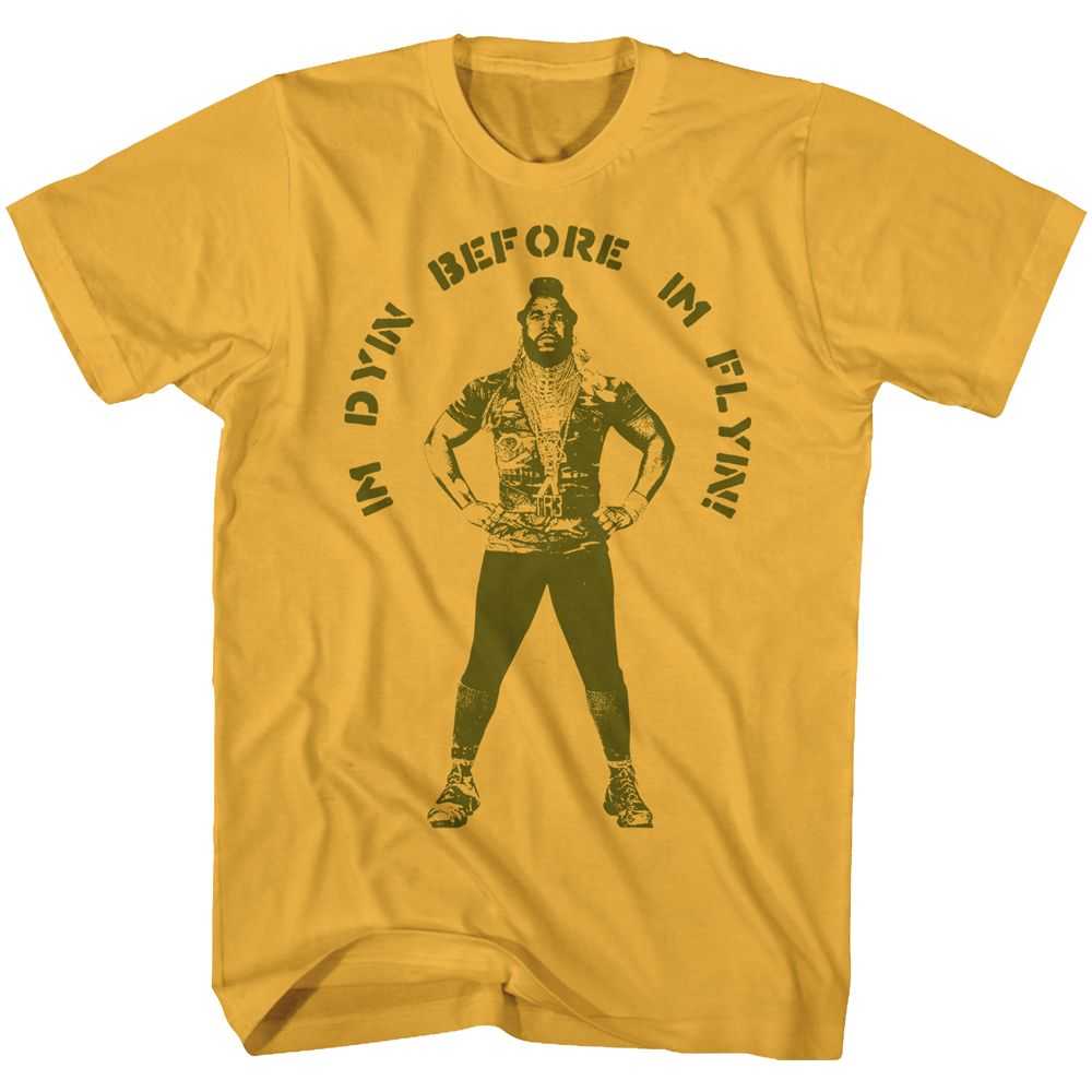 Mr. T - IM DYING BEFORE IM FLYIN Adult Shirt