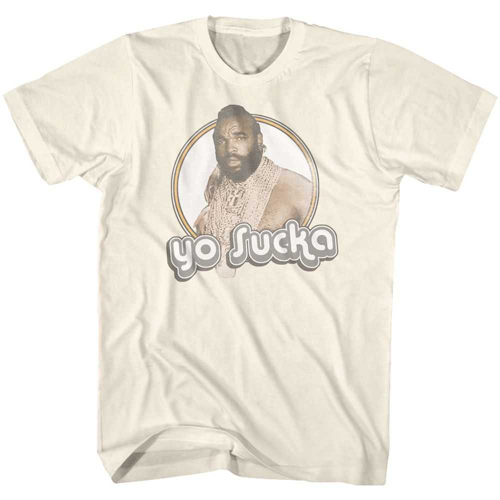 Mr. T - YO SUCKA Adult Shirt