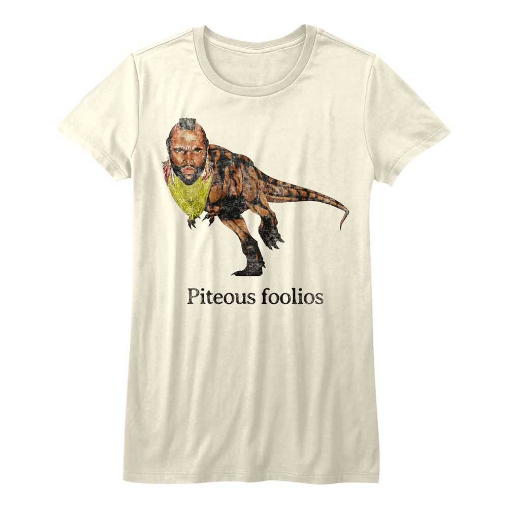Mr. T - PITEOUS FOOLIOUS Adult Shirt