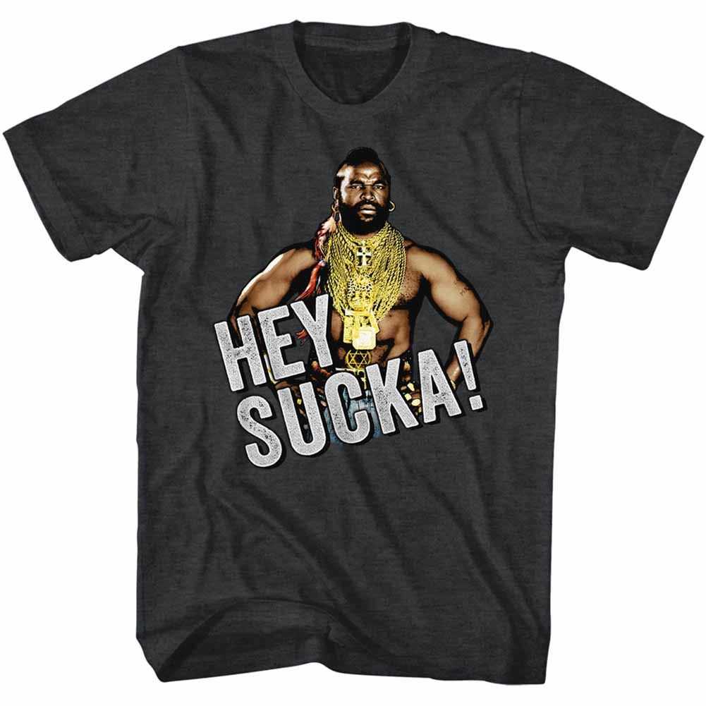 Mr. T - HEY SUCKA Adult Shirt
