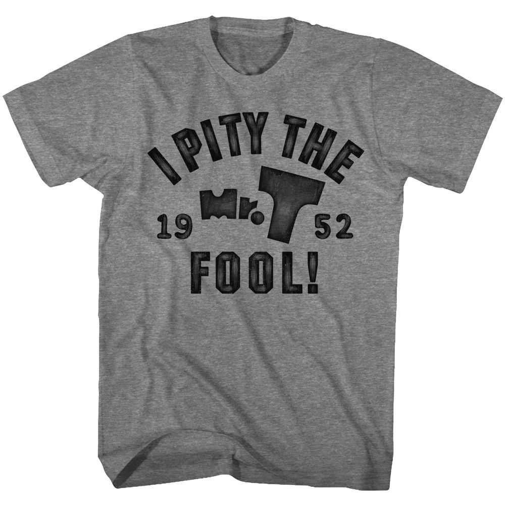 Mr. T - PITY THE FOOL Adult Shirt