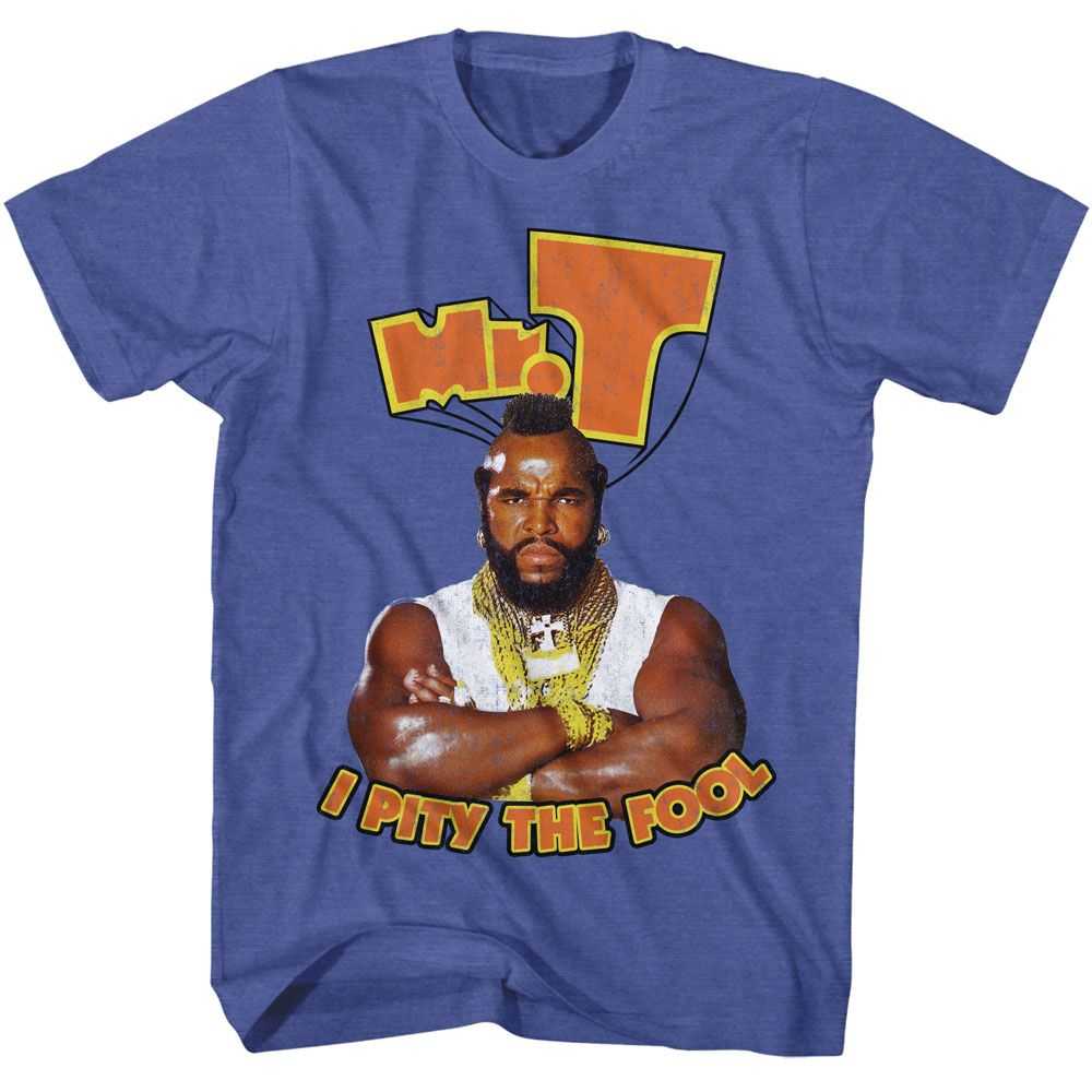 Mr. T - MR T I PITY THE FOOL Adult Shirt