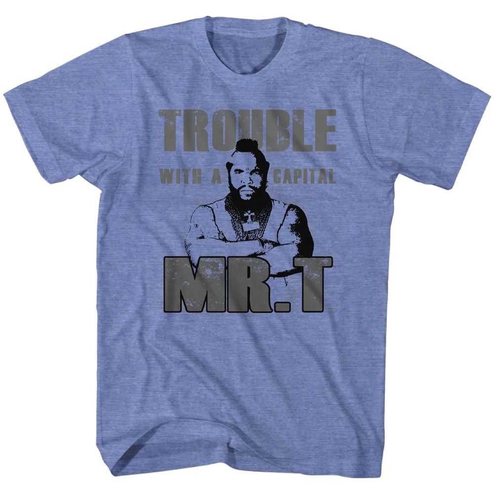 Mr. T - TROUBLE Adult Shirt