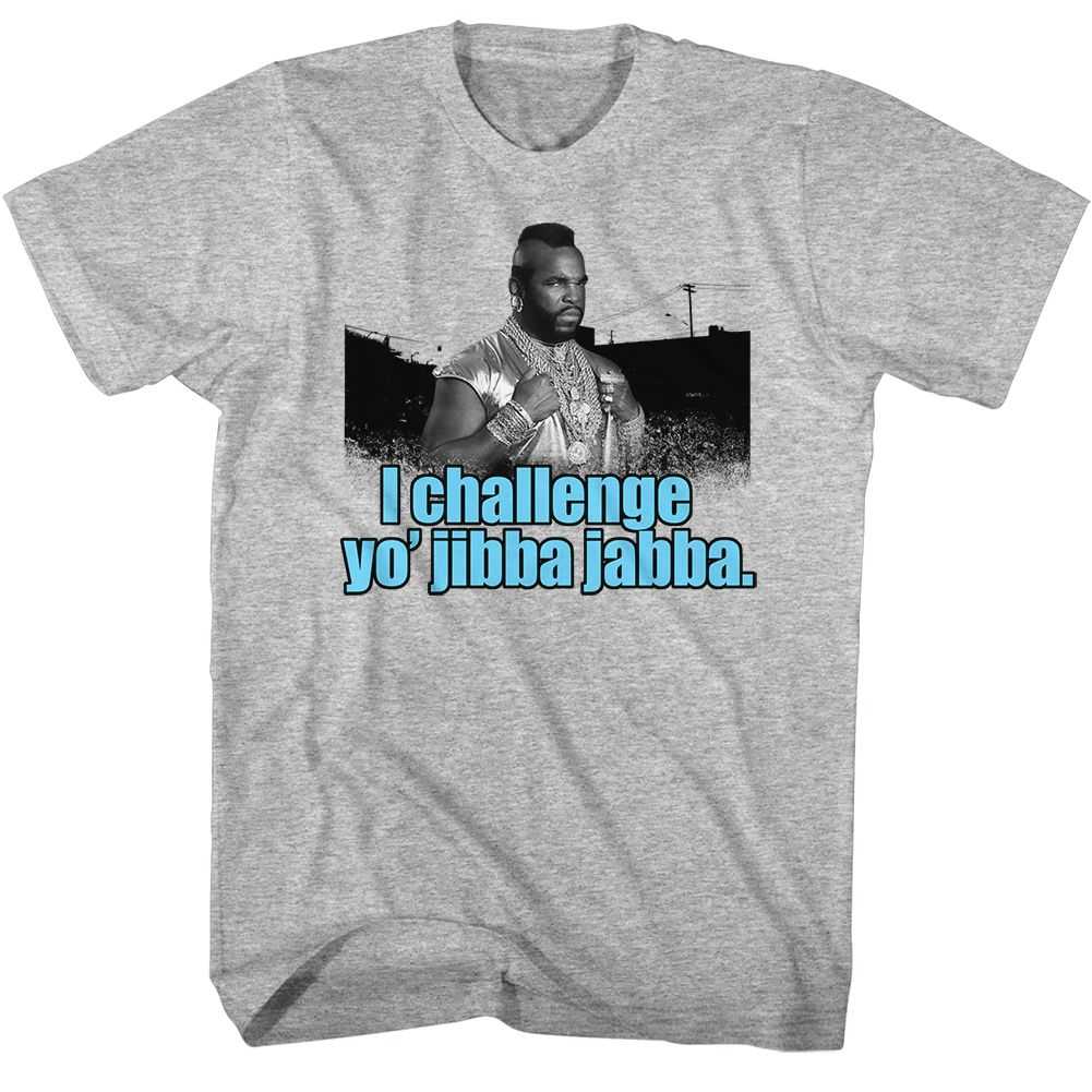 Mr. T - JIBBA JABBA Adult Shirt