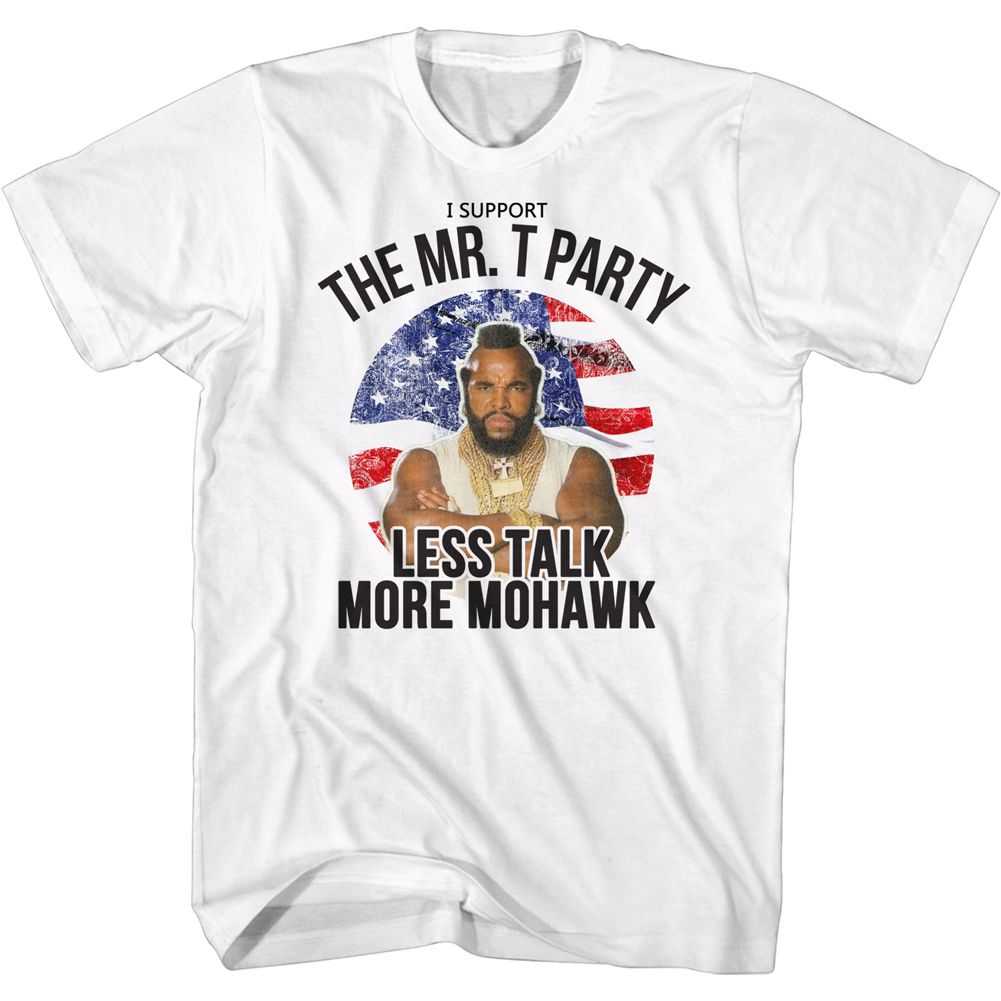 Mr. T - LESS TALK MORE MOHAWK Adult Shirt
