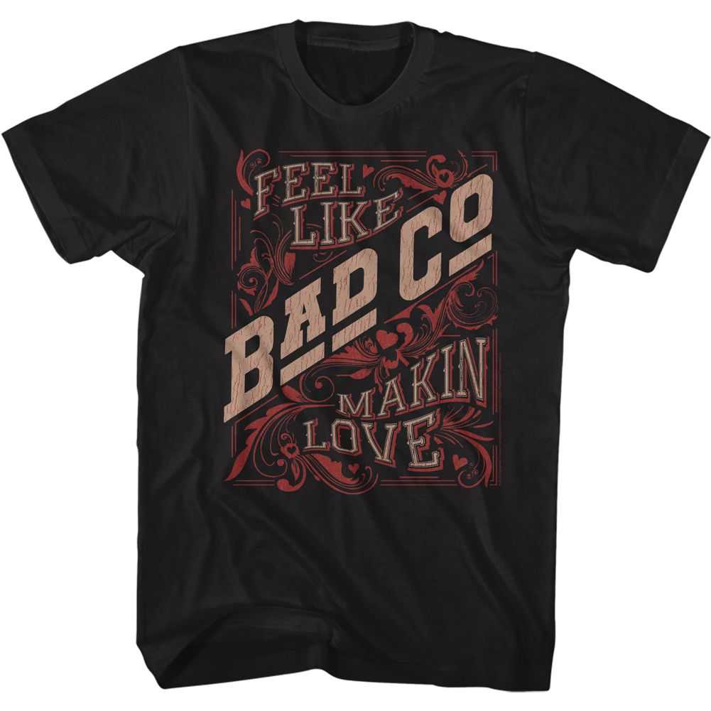 Bad Company - MAKIN LOVE Adult Shirt