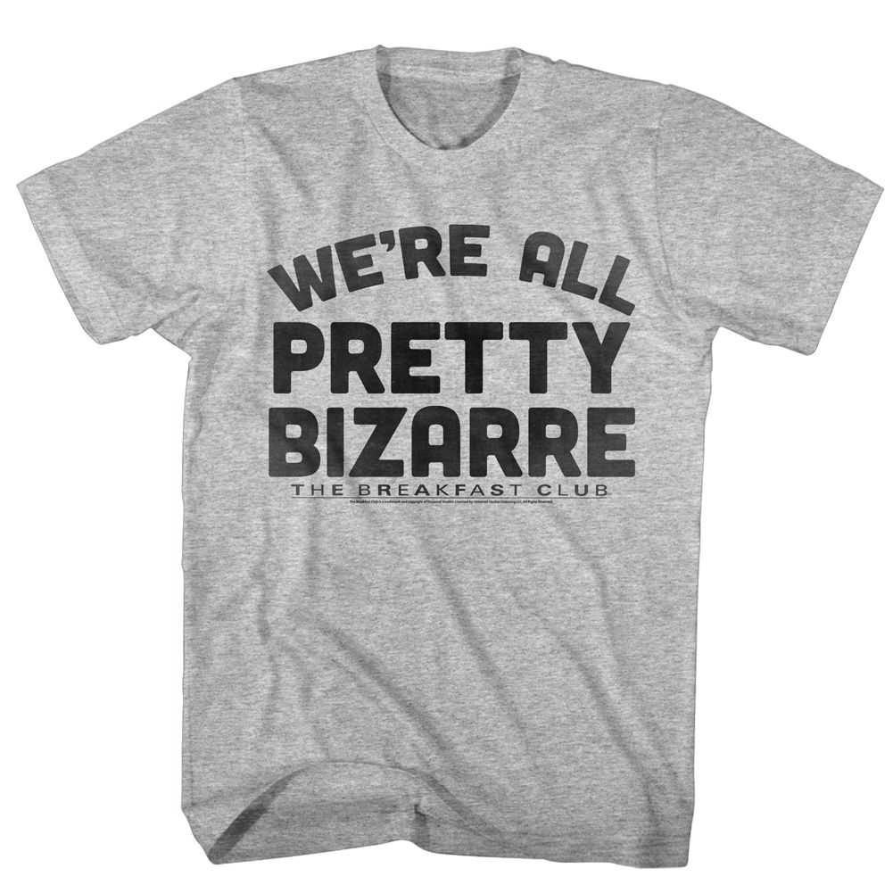Breakfast Club - PRETTY BIZARRE Adult Shirt
