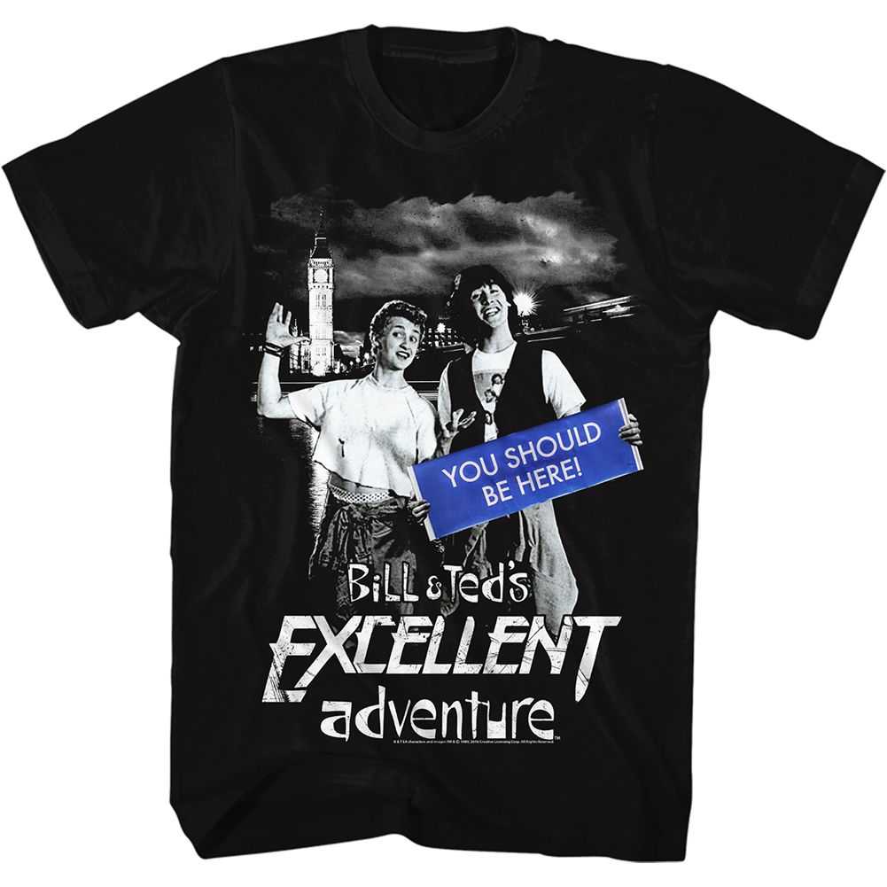 Bill and Ted - YOU SHOULD BE HERE Adult Shirt