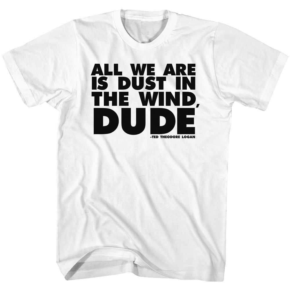 Bill and Ted - ALL IT IS Adult Shirt