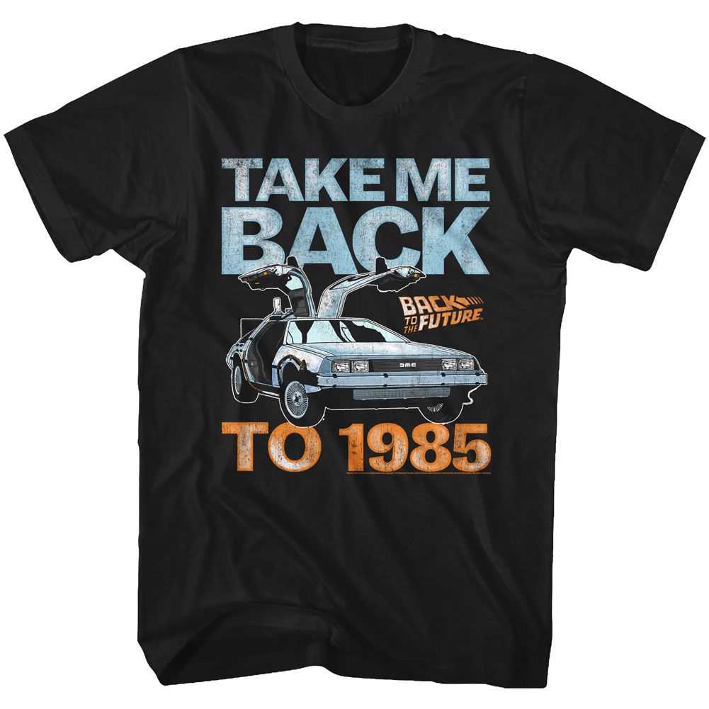 Back to the Future - TAKE ME BACK TO 1985 Adult Shirt