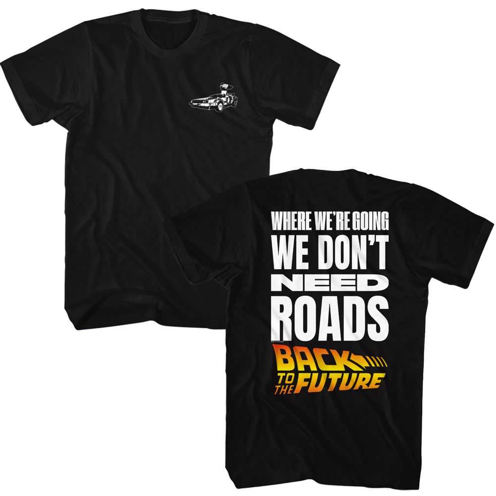 Back to the Future - BTTF-DONT NEED ROADS Adult Shirt