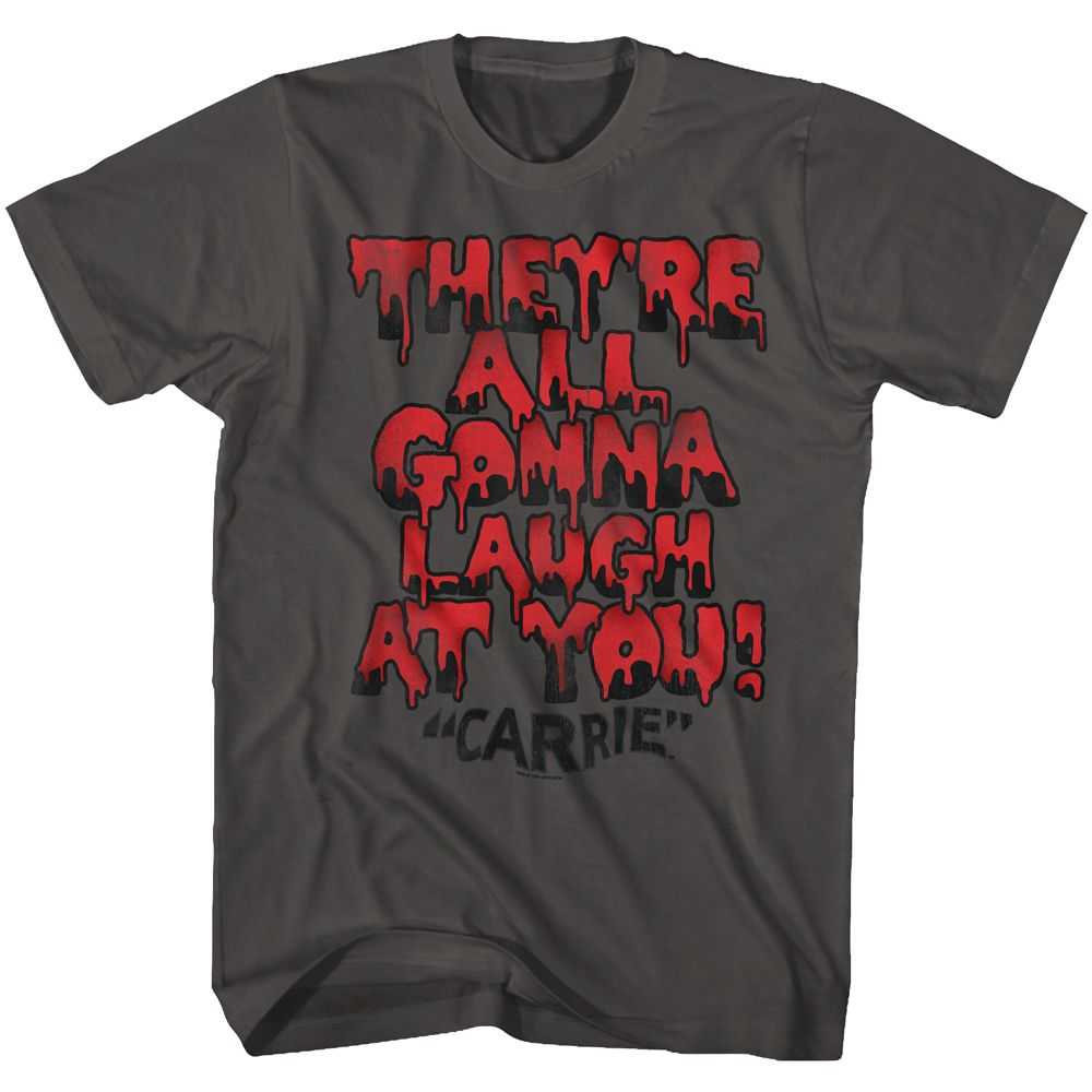 Carrie - GONNA LAUGH Adult Shirt