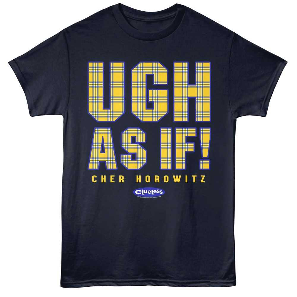Clueless - CLUELESS UGH AS IF Adult Shirt