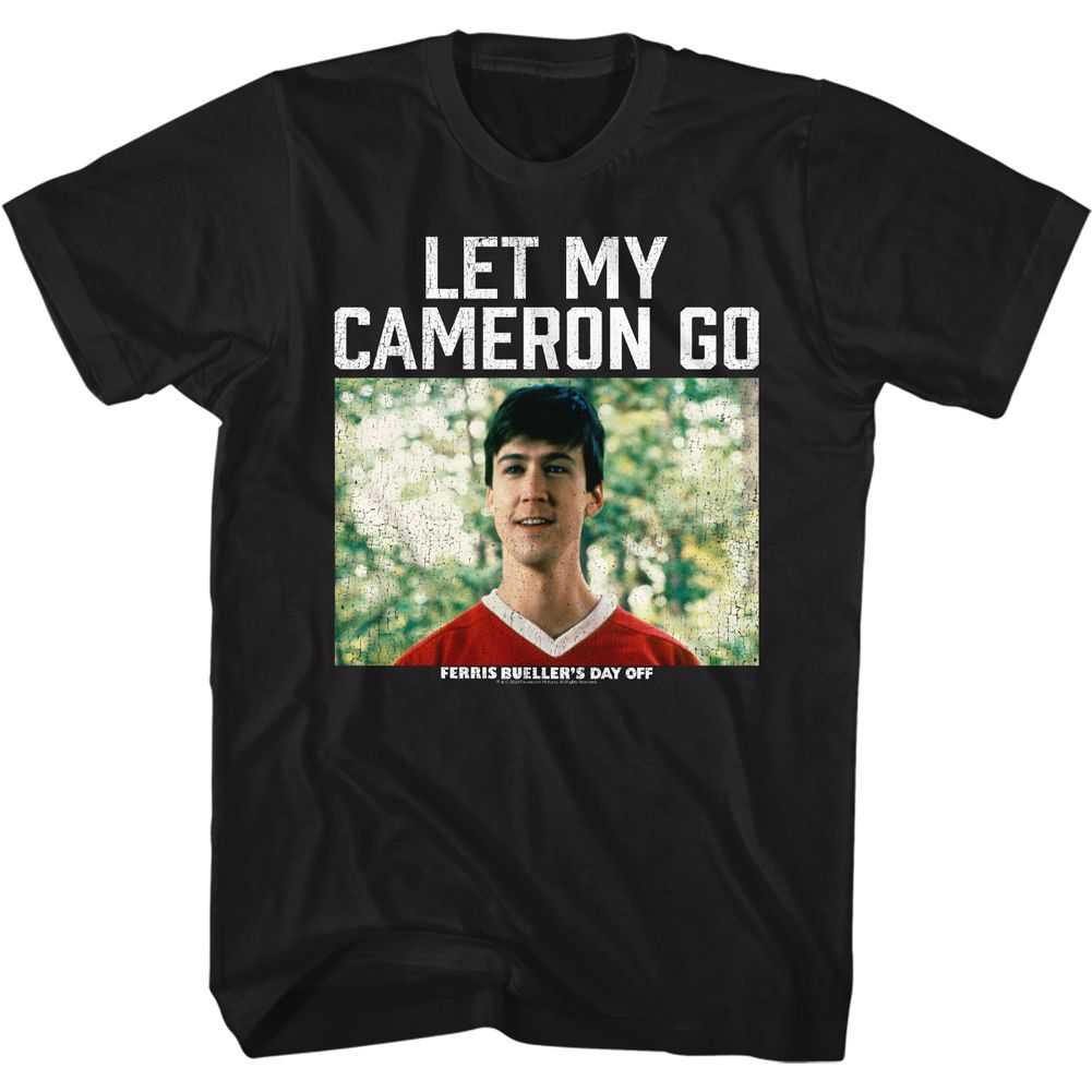 Ferris Buellers Day Off - LET MY CAMERON GO Adult Shirt
