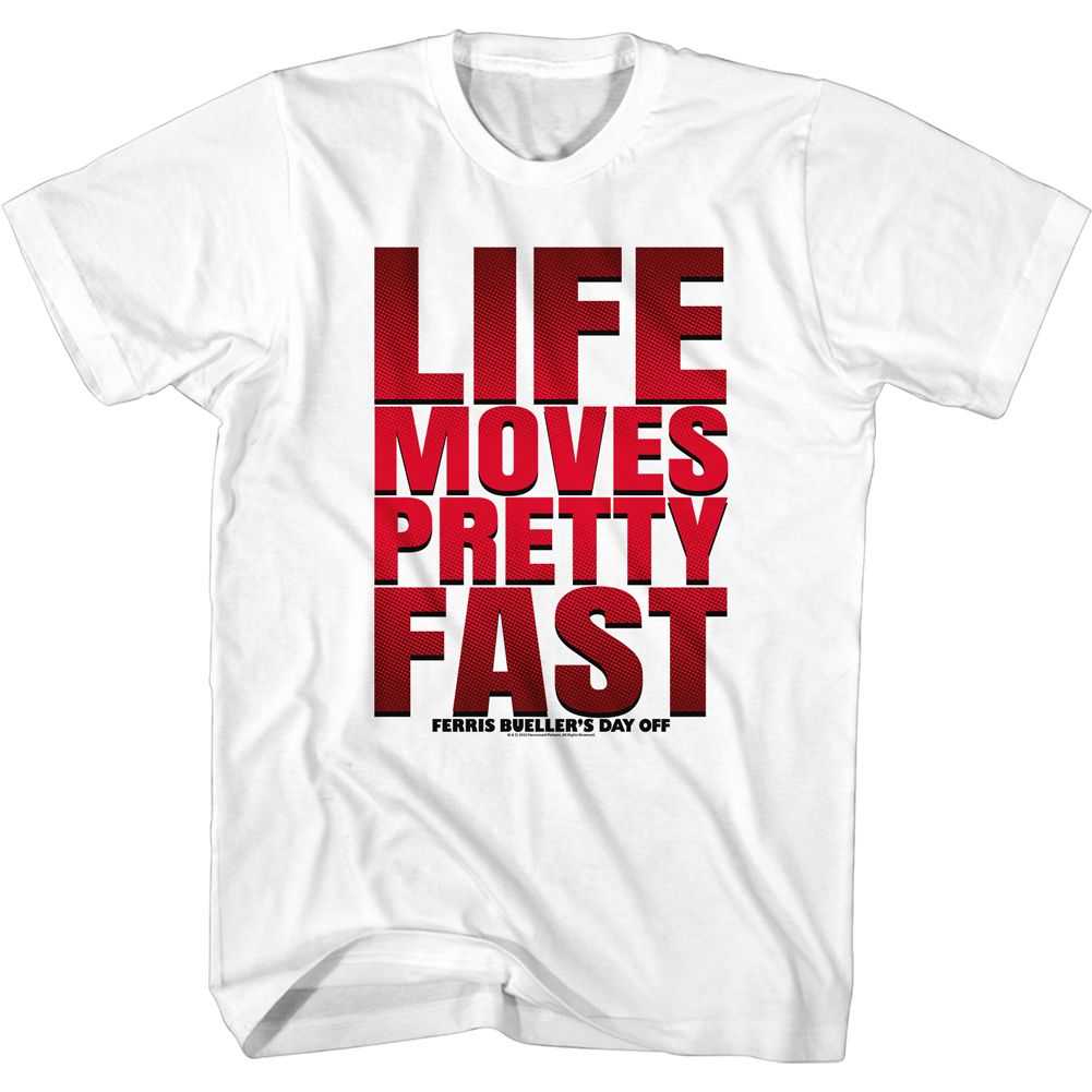 Ferris Buellers Day Off - LIFE MOVES PRETTY FAST Adult Shirt