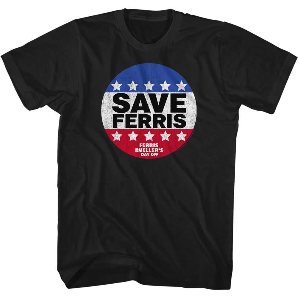 Ferris Buellers Day Off - SAVE FERRIS BUTTON Adult Shirt