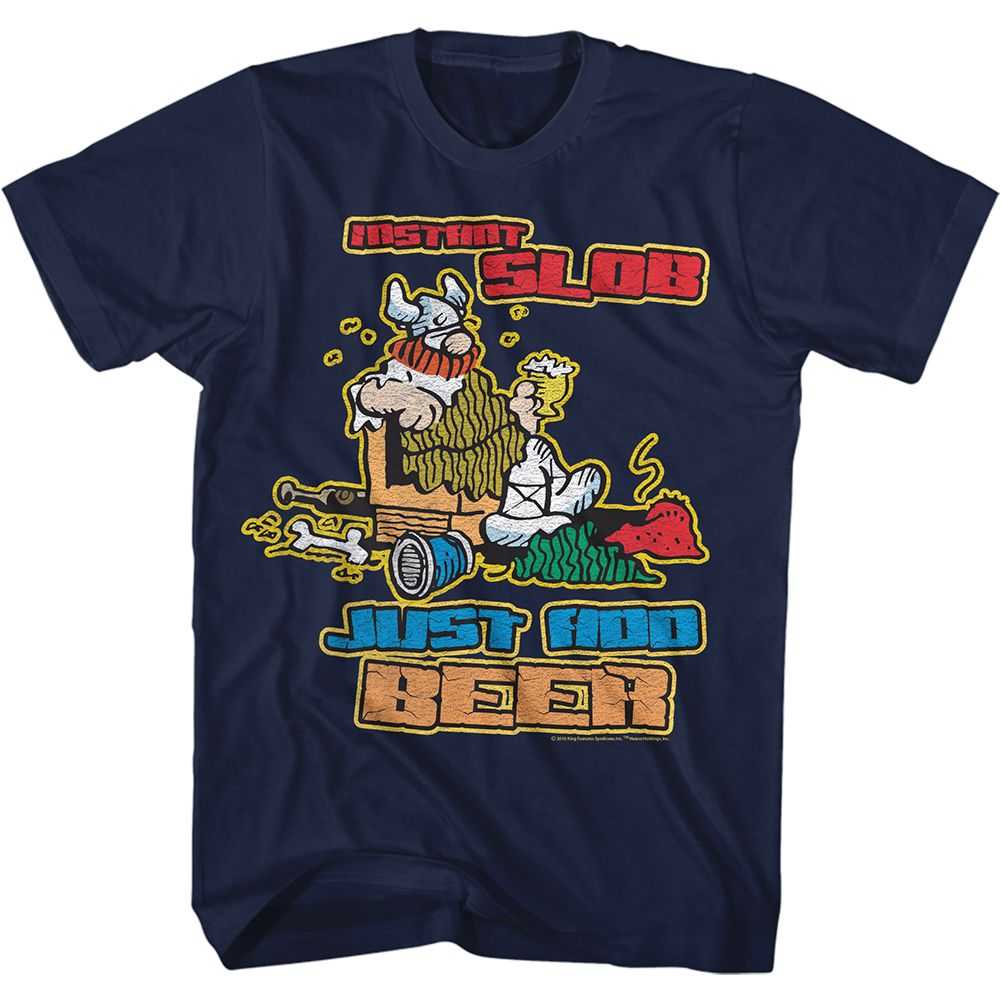 Hagar the Horrible - INSTANT SLOB Adult Shirt