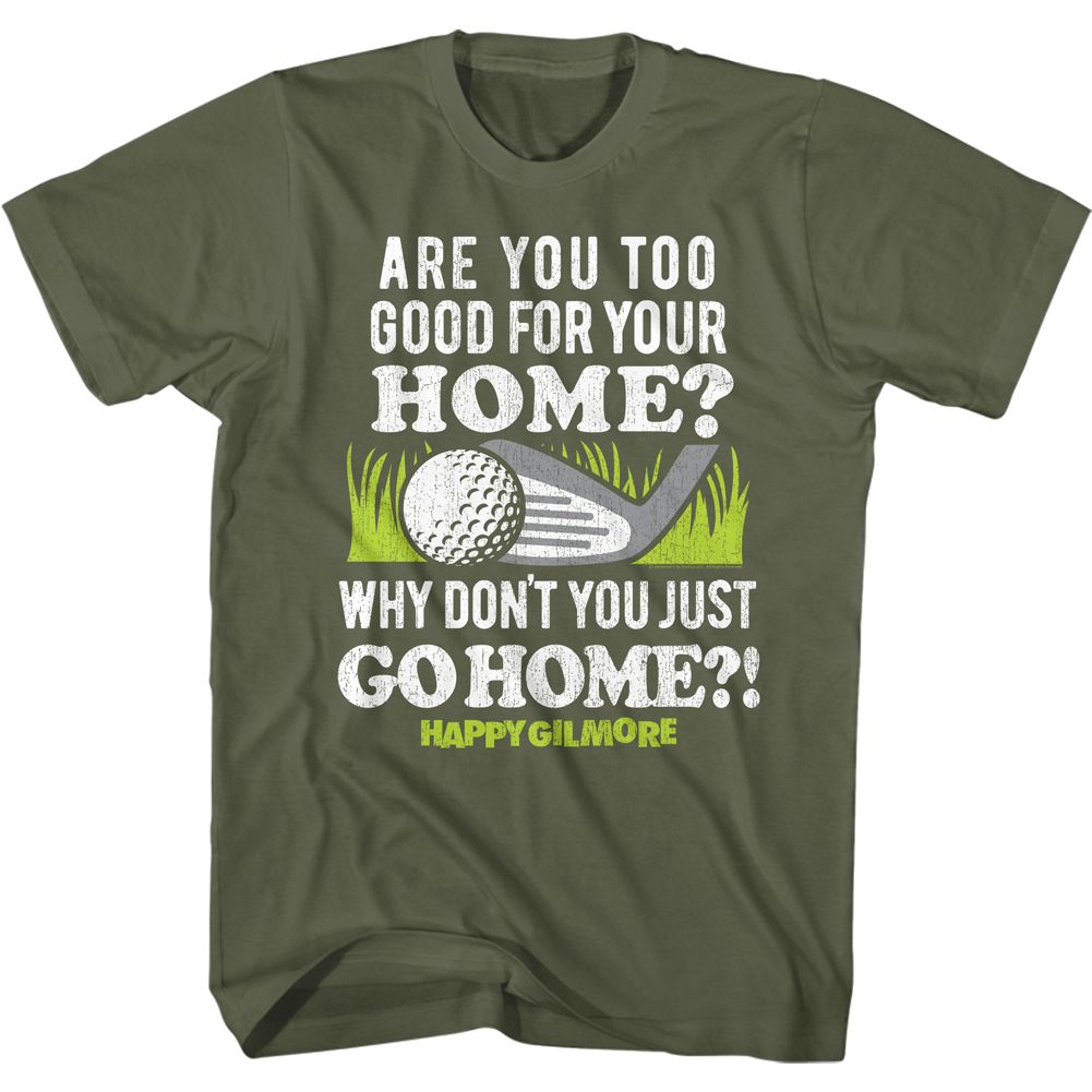 Happy Gilmore - GO TO YOUR HOME Adult Shirt