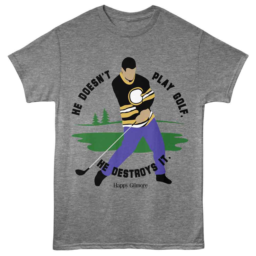 Happy Gilmore - HAPPY GILMORE HE DOESNT PLAY GOLF Adult Shirt