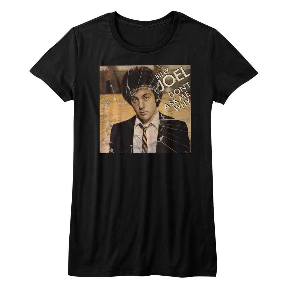 Billy Joel - DON’T ASK ME WHY Adult Shirt