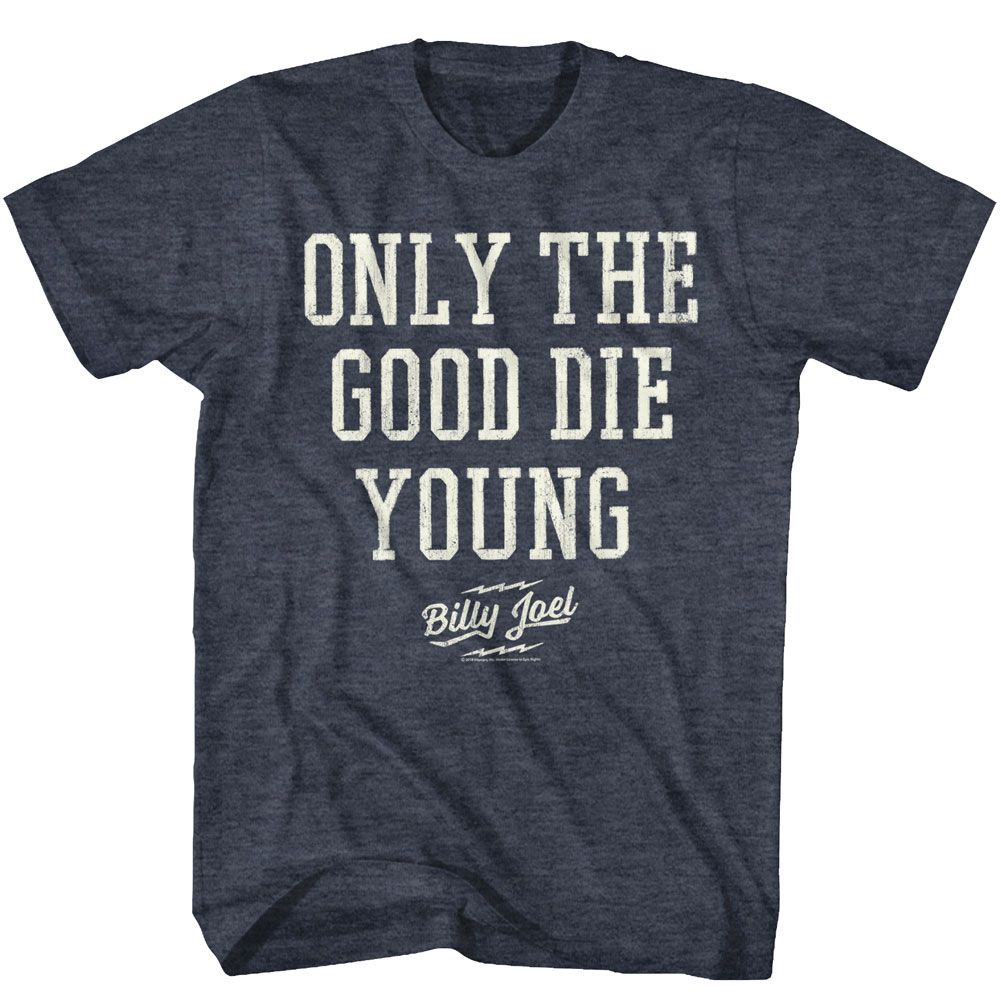 Billy Joel - ONLY THE GOOD DIE YOUNG Adult Shirt