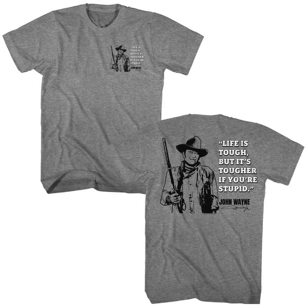 John Wayne - JOHN WAYNE LIFE IS TOUGH QUOTE Adult Shirt