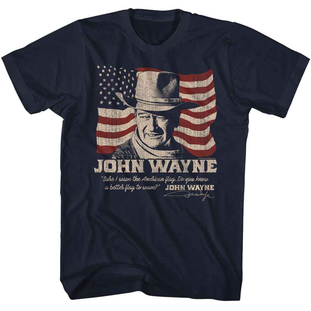 John Wayne - JOHN WAYNE BETTER FLAG Adult Shirt