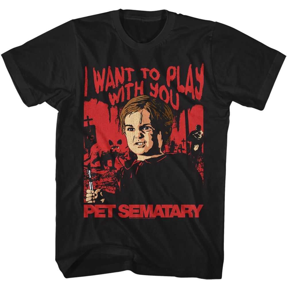 Pet Sematary - PET SEMATARY I WANT TO PLAY Adult Shirt
