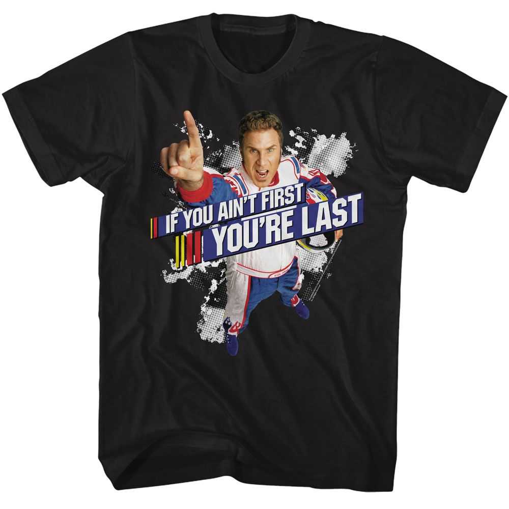 Talladega Nights - TALLADEGA NIGHTS AINT FIRST Adult Shirt