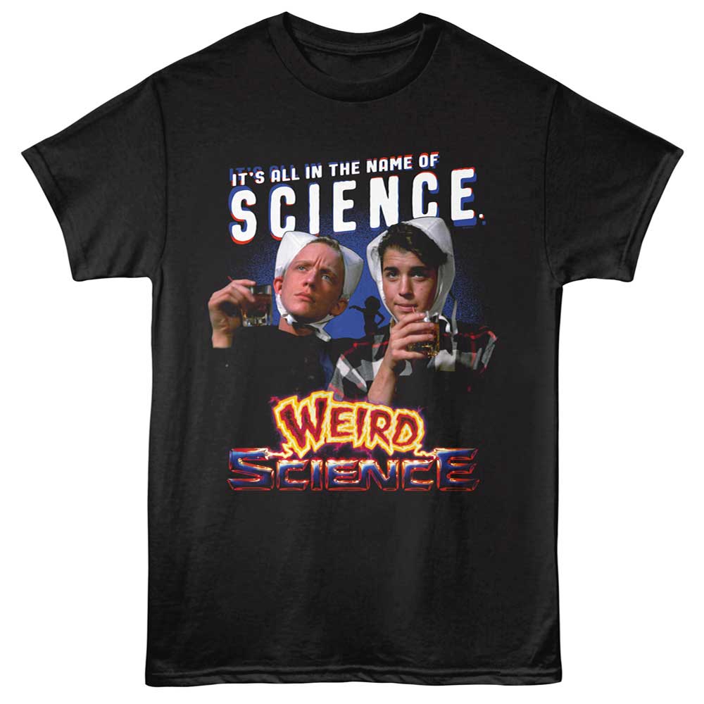 Weird Science - WEIRD SCIENCE IN THE NAME OF SCIENCE Adult Shirt